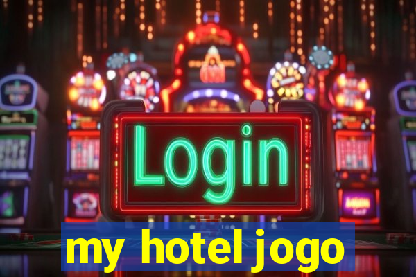 my hotel jogo