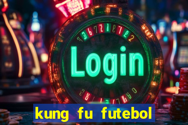 kung fu futebol clube download dublado