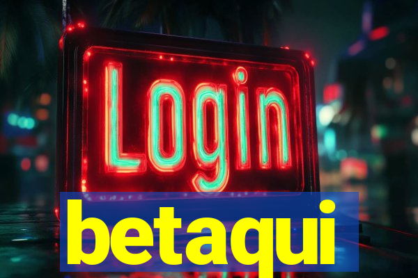 betaqui