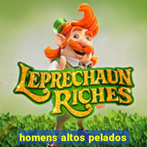 homens altos pelados