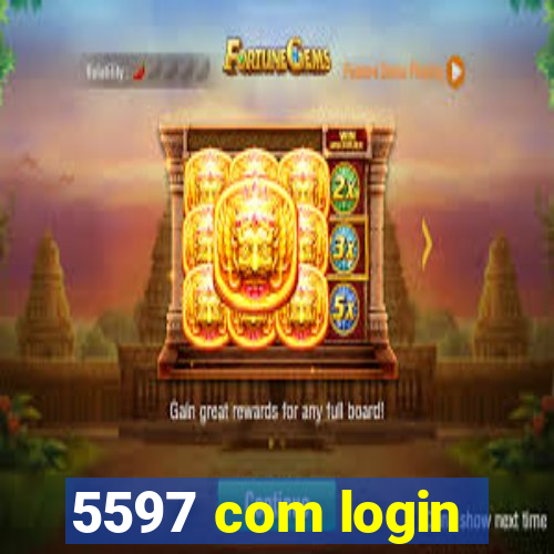 5597 com login