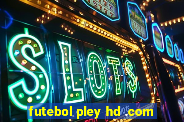 futebol pley hd .com