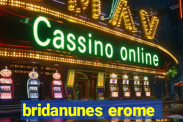 bridanunes erome