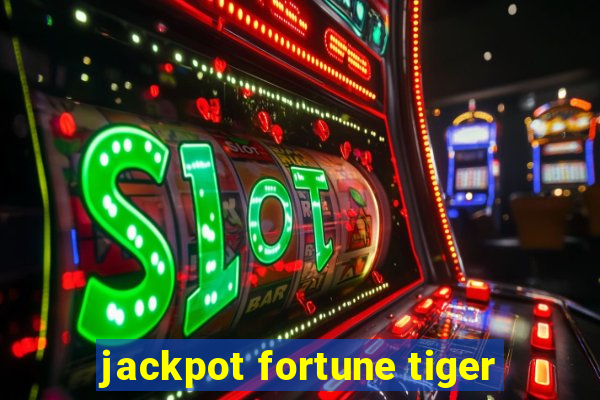 jackpot fortune tiger