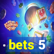 bets 5