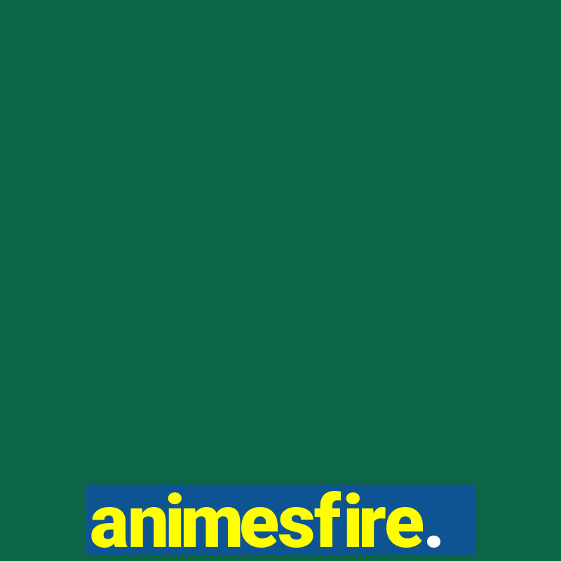 animesfire.