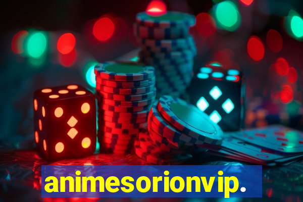 animesorionvip.net