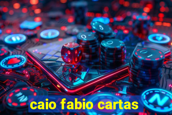 caio fabio cartas