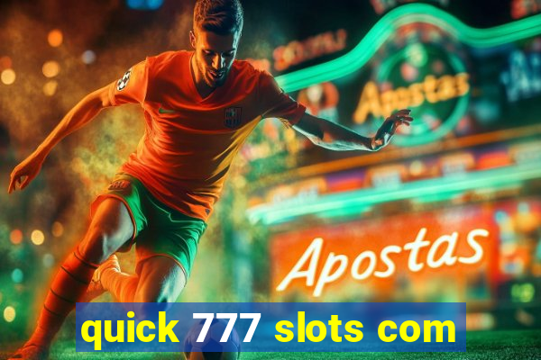 quick 777 slots com