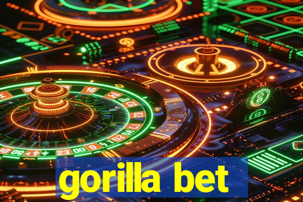 gorilla bet