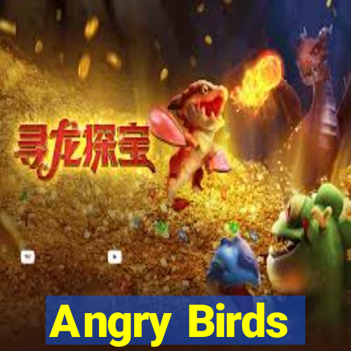 Angry Birds