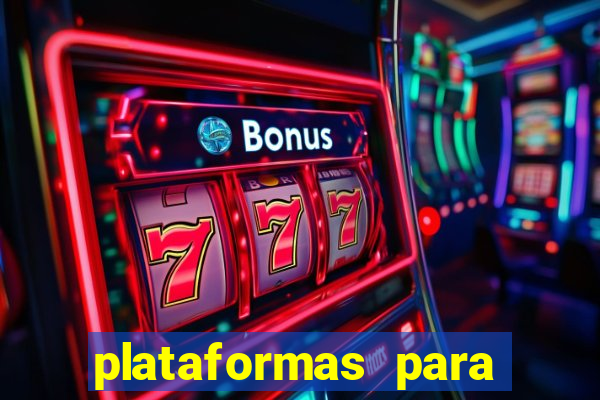 plataformas para jogar demo