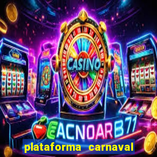 plataforma carnaval de ouro