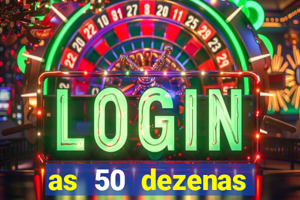 as 50 dezenas melhores de 20 pontos