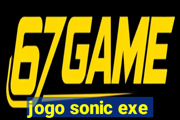 jogo sonic exe