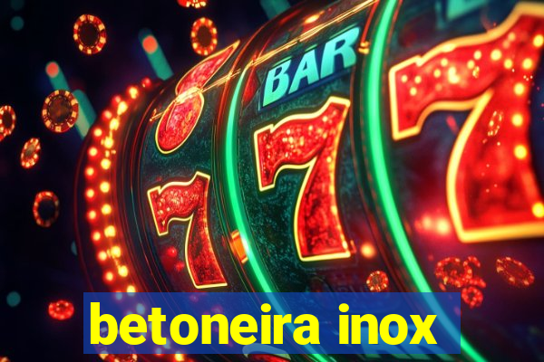 betoneira inox