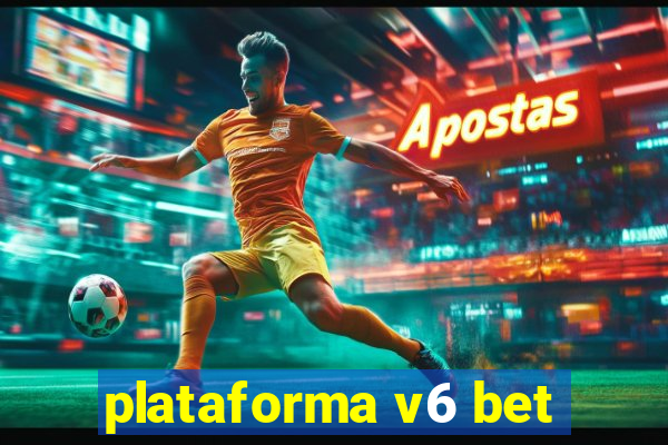 plataforma v6 bet