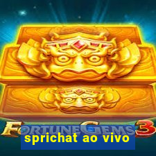 sprichat ao vivo