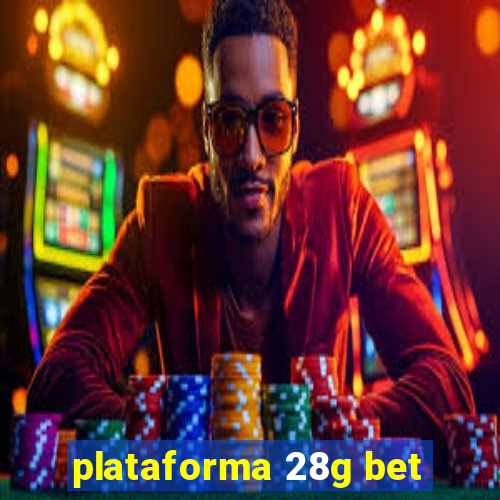 plataforma 28g bet