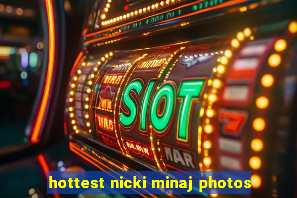 hottest nicki minaj photos