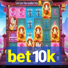 bet10k