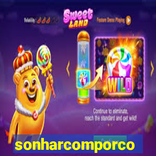 sonharcomporco