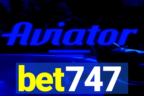 bet747