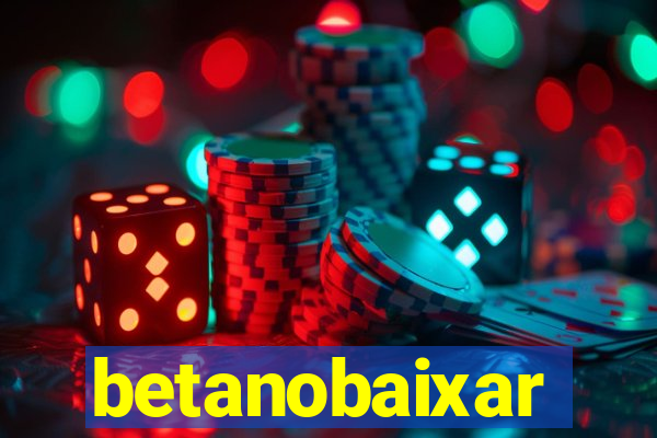 betanobaixar