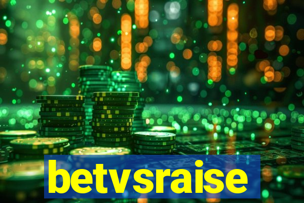 betvsraise