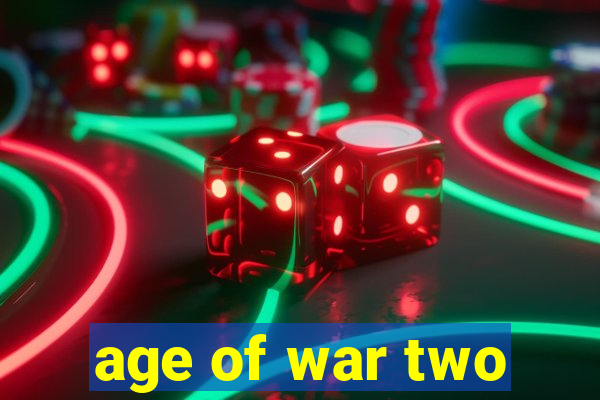 age of war two