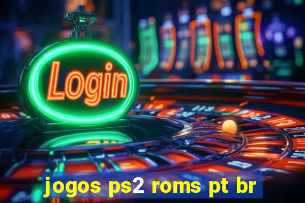 jogos ps2 roms pt br