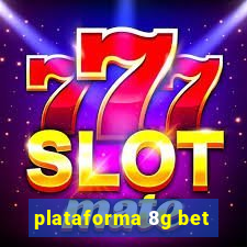 plataforma 8g bet