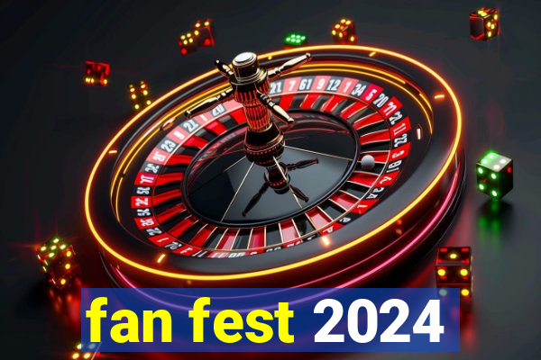 fan fest 2024