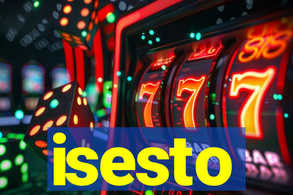 isesto