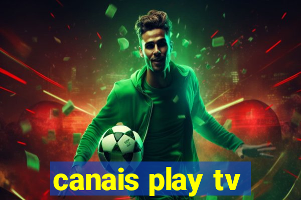 canais play tv