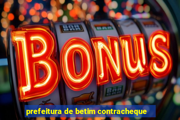 prefeitura de betim contracheque