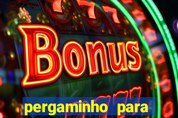 pergaminho para escrever dentro