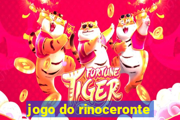 jogo do rinoceronte