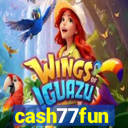 cash77fun