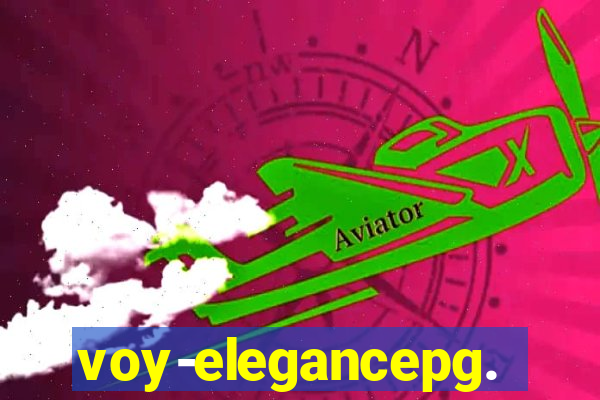 voy-elegancepg.com