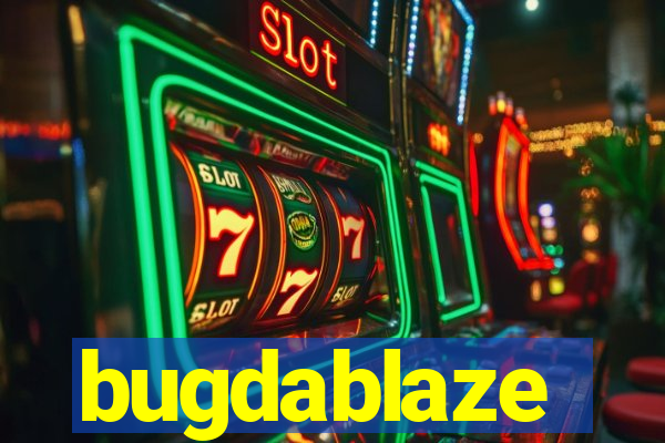 bugdablaze