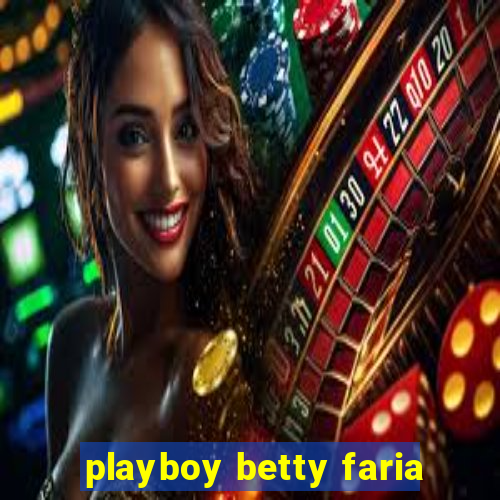 playboy betty faria