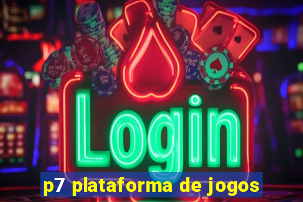 p7 plataforma de jogos