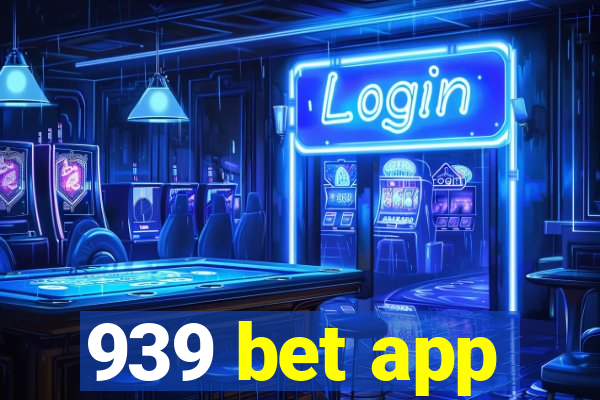 939 bet app