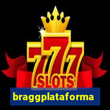 braggplataforma