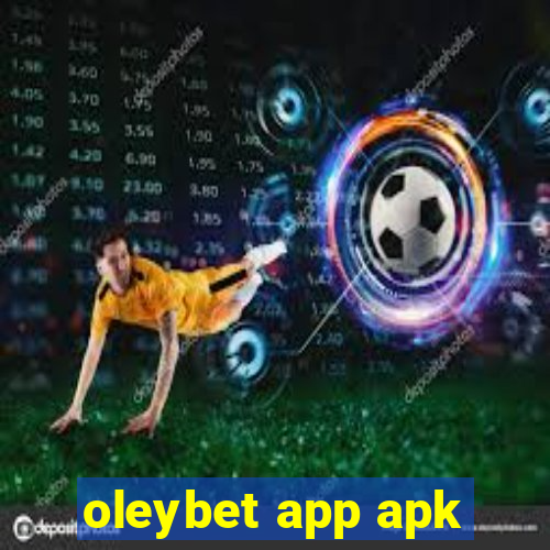 oleybet app apk