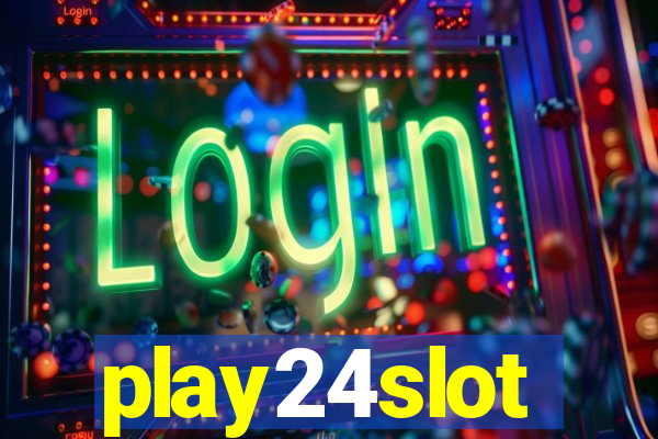 play24slot