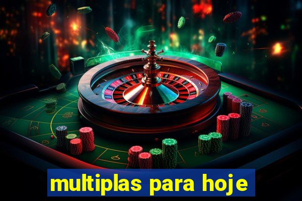 multiplas para hoje