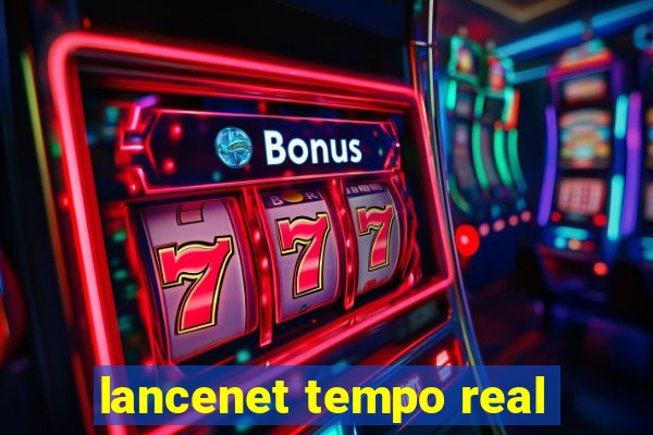 lancenet tempo real