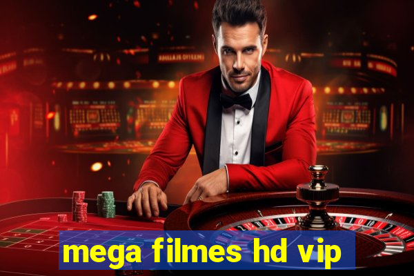 mega filmes hd vip